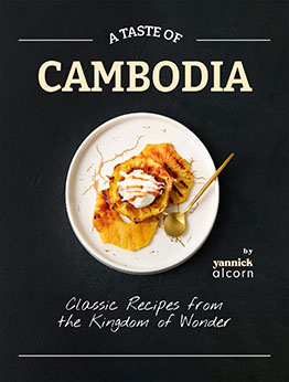 A Taste of Cambodia by Yannick Alcorn