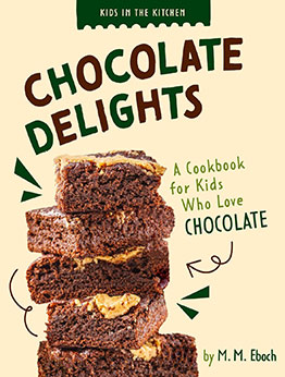 Chocolate Delights by M. M. Eboch