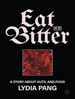 Eat Bitter by Lydia Pang