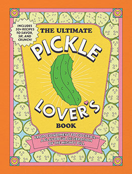 The Ultimate Pickle Lover's Book by Princess Gabbara