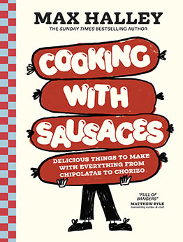 Cooking with Sausages by Max Halley 