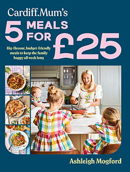 Cardiff Mum’s 5 Meals For £25 by Ashleigh Mogford