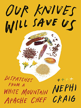 Our Knives Will Save Us by Nephi Craig
