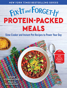 Fix-It and Forget-It Protein-Packed Meals by Hope Comerford