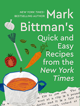 Mark Bittman's Quick and Easy Recipes from the New York Times by Mark Bittman