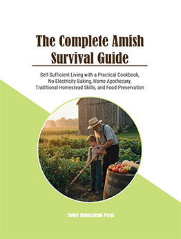 The Complete Amish Survival Guide by Yoder Homestead Press