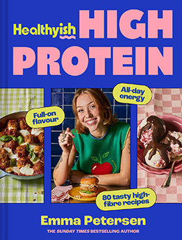 Healthyish High Protein by Emma Petersen