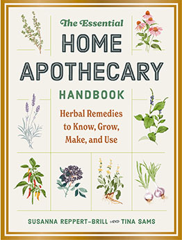 The Essential Home Apothecary Handbook by Susanna Reppert-Brill