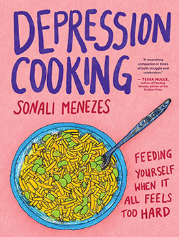 Depression Cooking by Sonali Menezes