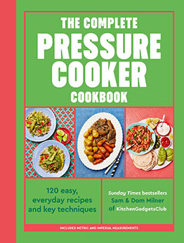 The Complete Pressure Cooker Cookbook by Sam Milner