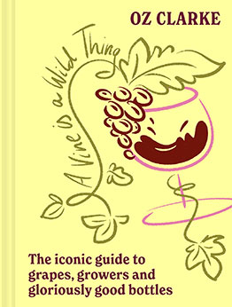 A Vine is a Wild Thing by Oz Clarke